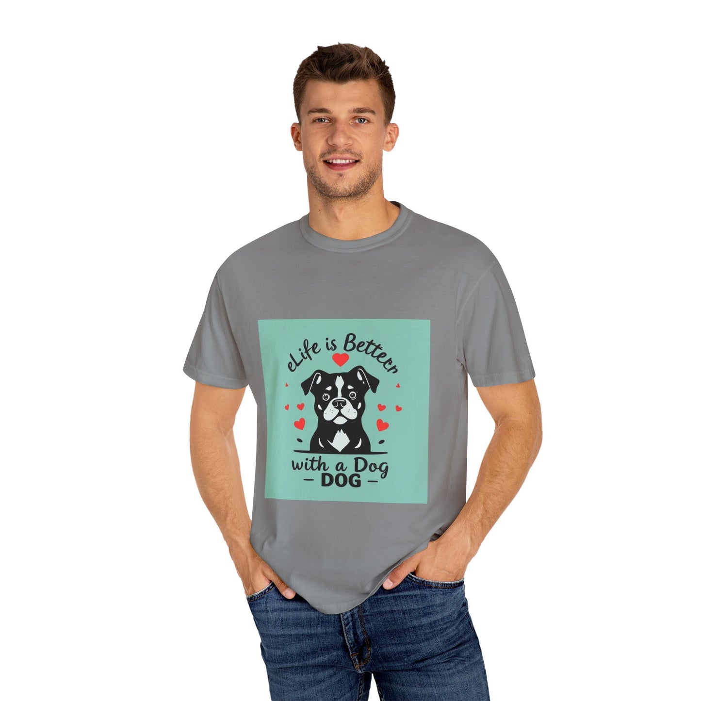 Life is Better with a Dog T-Shirt: Show Your Love for Your Furry Best Friend.