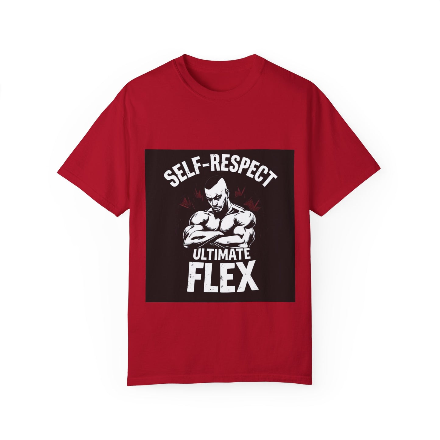 Self Respect Ultimate Flex T-Shirt: Wear Your Worth, Own Your Strength.