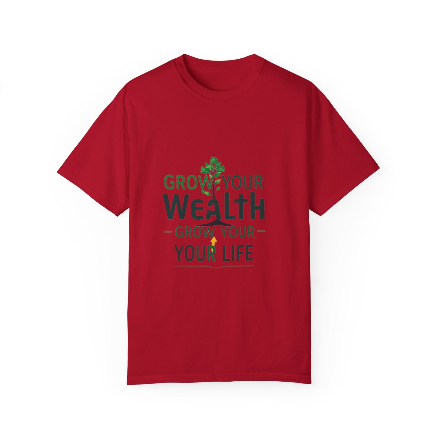 Grow Your Wealth, Grow Your Life T-Shirt - Manifest Financial Abundance & Positive Mindset